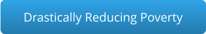 Drastically Reducing Poverty